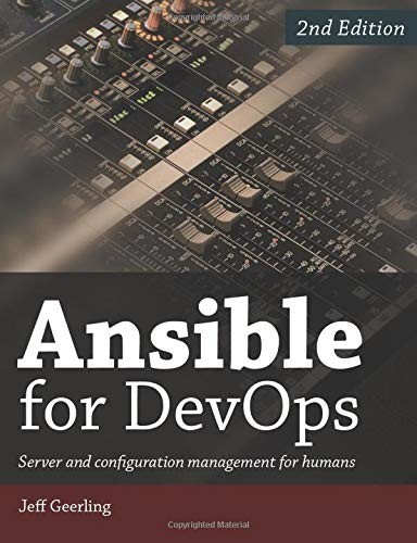 Ansible for DevOps: Server and Configuration Management for Humans